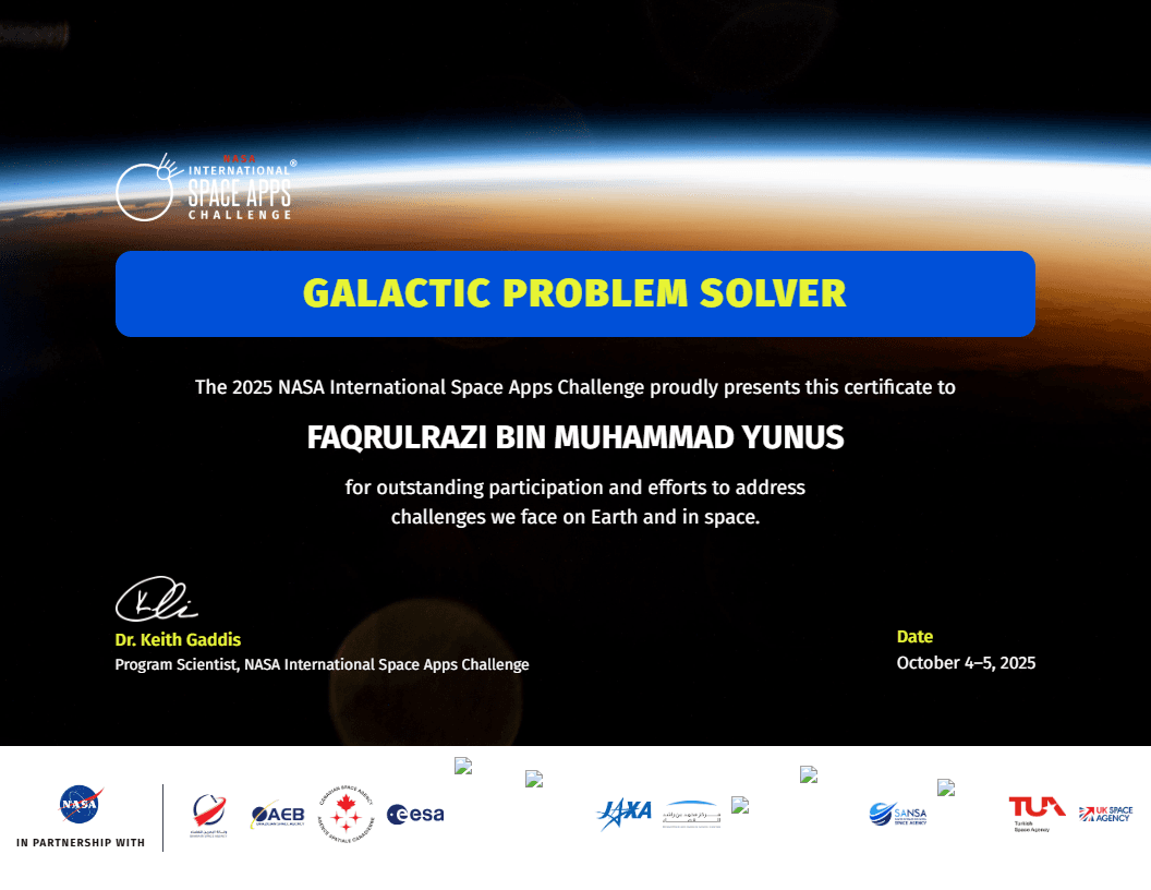NASA Space Apps Challenge 2025 Galactic Problem Solver certificate awarded to Faqrulrazi Bin Muhammad Yunus